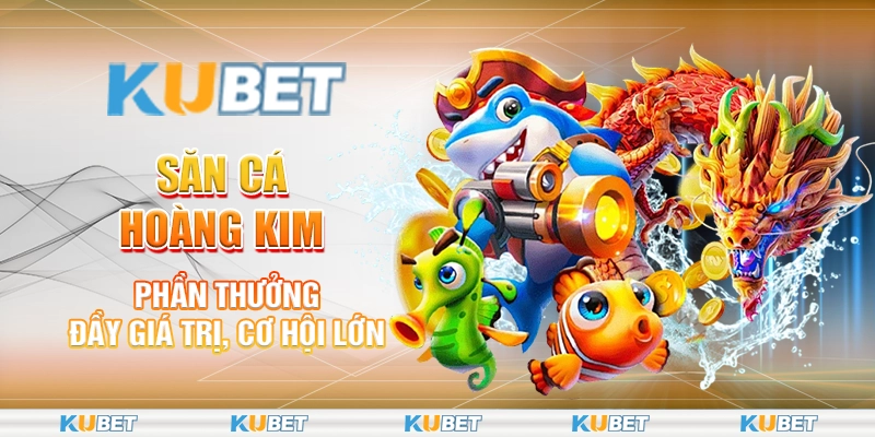 Săn Cá Hoàng Kim